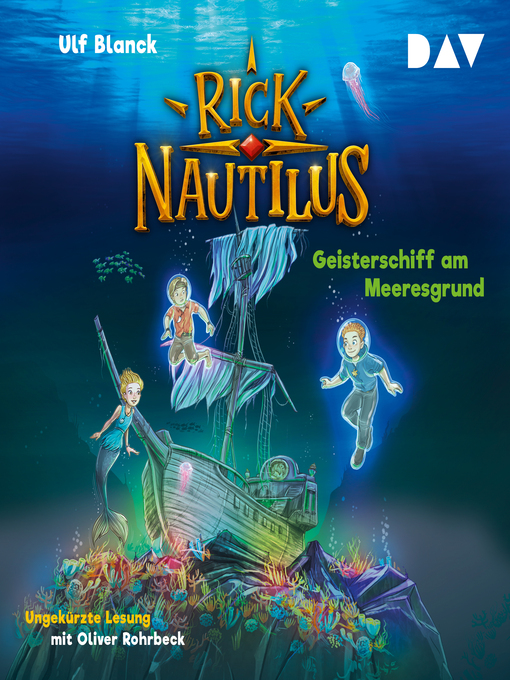 Title details for Geisterschiff am Meeresgrund--Rick Nautilus, Teil 4 by Ulf Blanck - Available